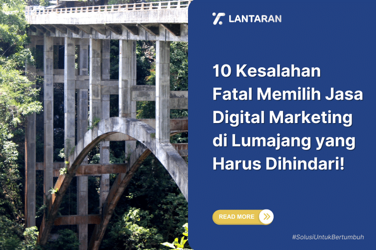 10 Kesalahan Fatal Memilih Jasa Digital Marketing di Lumajang yang Harus Dihindari!