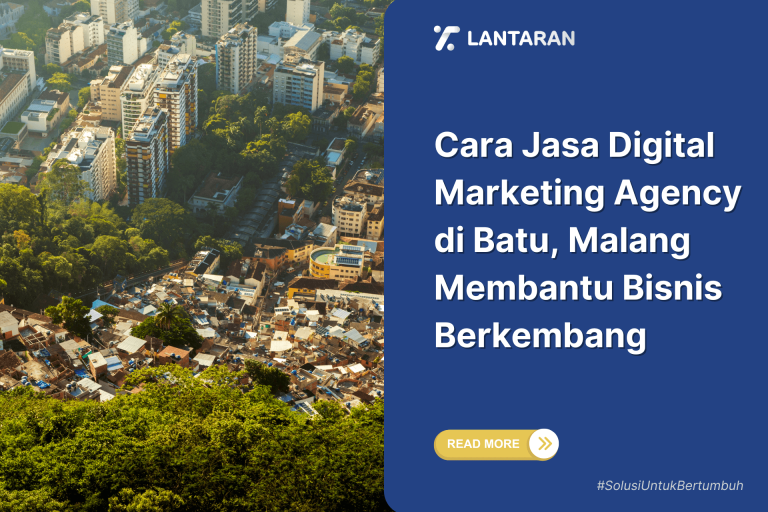 Cara Jasa Digital Marketing Agency di Batu, Malang Membantu Bisnis Berkembang