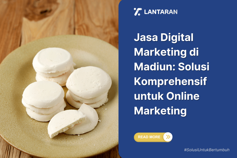 Jasa Digital Marketing di Madiun Solusi Komprehensif untuk Online Marketing