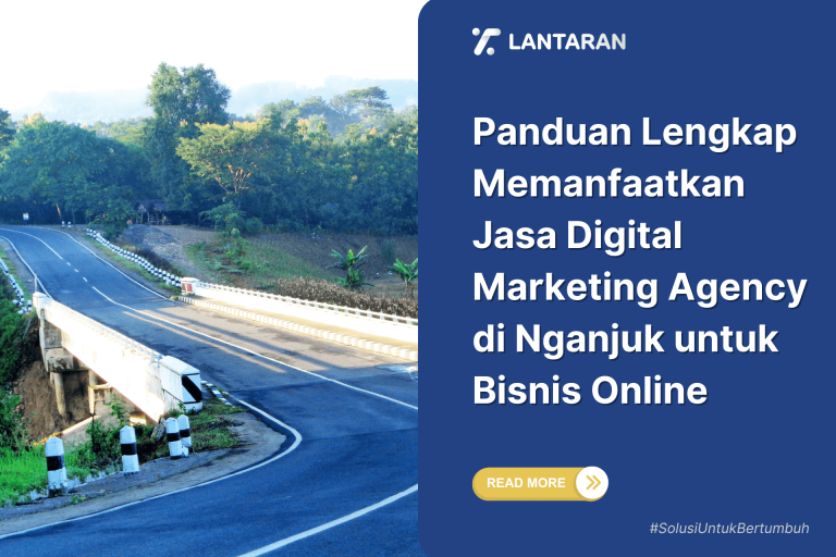Panduan Lengkap Memanfaatkan Jasa Digital Marketing Agency di Nganjuk untuk Bisnis Online