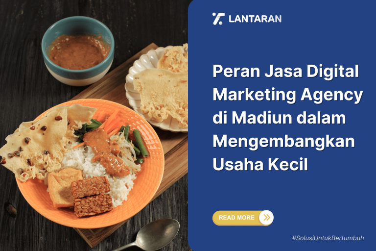 Peran Jasa Digital Marketing Agency di Madiun dalam Mengembangkan Usaha Kecil