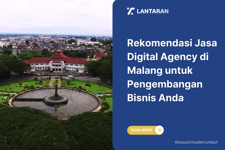 Rekomendasi Jasa Digital Agency di Malang untuk Pengembangan Bisnis Anda