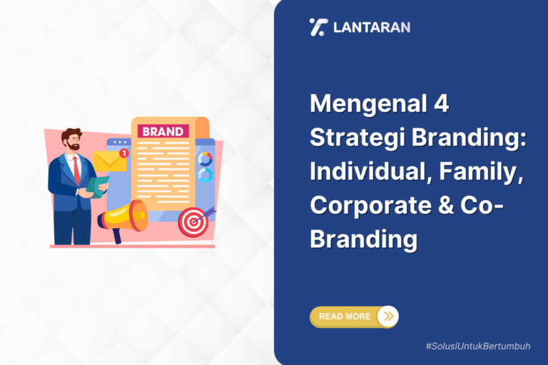 Mengenal 4 strategi branding individual, family, corporate & co branding